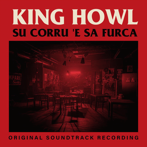 King Howl : Su Corru 'e sa Furca